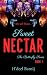Sweet Nectar: Book 1 (The B...