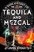 A Dark History of Tequila a...