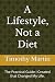 A Lifestyle, Not a Diet: Th...