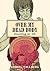 Over My Dead Body: Dissecting My Life