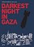 The Darkest Night in Gaza: ...