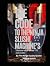 THE CODE TO THE NINJA SLUSHI MACHINE’S by Tiffany Harris