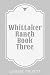 Whittaker Ranch Book Three by Cassie Truett