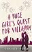A Nice Girl's Quest for Vil...