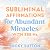 Subliminal Affirmations for Abundant Miracles with 888 Hz by Nicky Sutton