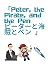 Peter, the Pirate, and the Pen by Daniel Clausen Peter, the Pirate, and the Pen by Daniel Clausen