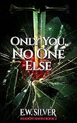 Only You, No One Else