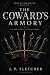 The Coward’s Armory: A Dark...