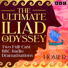 The Ultimate Iliad & Odyssey: Two Full-Cast Dramatisations: Rediscover the Epic Greek Myths Ahead of the Major Film
