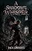 A Shadow's Whisper (The Sha...