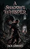 A Shadow's Whisper