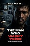 THE MAN WHO WASN'...
