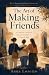 The Art of Making Friends: ...
