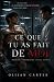 Ce que tu as fait de moi by Olijan Carter