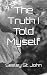 The Truth I Told Myself