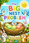 The Big Nest Prob...