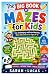 The Big Book of Mazes for K...