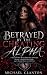 Betrayed by the Cheating Al...