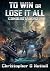 To Win or Lose It All by Christopher G. Nuttall To Win or Lose It All by Christopher G. Nuttall