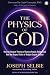 The Physics of God by Joseph Selbie