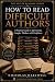 How to Read Difficult Authors by Nicholas Hartwell