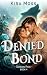 Denied Bond by Kira Moss