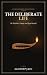 The Deliberate Life: Eight ...