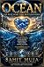 OCEAN: The Blue Heart That Built Our World : The Science of Oceans, Climate Change, Water Security, Food Systems, Marine Biodiversity, Pollution Solutions, Earth Science, and a Sustainable Future