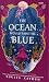 The Ocean Would Paint Me Blue by Zoulfa Katouh