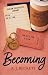 Becoming by A.J. Beckett Becoming by A.J. Beckett