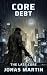 The Last Core 6: Core Debt
