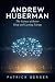 Andrew Huberman: The Scienc...
