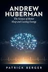 Andrew Huberman: ...