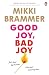 Good Joy, Bad Joy