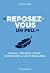 « Reposez-vous un peu »: Le...