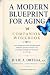 A Modern Blueprint for Agin...