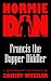 Normie Dan Kills Francis the Dapper Diddler by Zachry Wheeler Normie Dan Kills Francis the Dapper Diddler by Zachry Wheeler