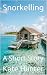 Snorkelling: A Short Story