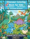 Dinosaur Coloring Book for Kids Ages 3-8 Cute Dinosaurs, Easy Coloring Pages, Fun Jurassic Adventure: 50+ Easy Dinosaur Coloring Pages for Toddlers, Preschoolers, Boys & Girls Ages 3-8