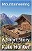 Mountaineering: A Short Story