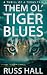 Them Ol' Tiger Blues (A Ket...