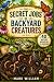The Secret Jobs of Backyard Creatures by Mark William