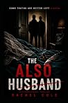 THE ALSO HUSBAND