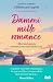 Dammi mille romance: I libri da leggere almeno una volta nella vita (Italian Edition)