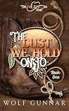 The Dust We Hold ...