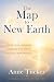 The Map to New Earth by Anne Tucker
