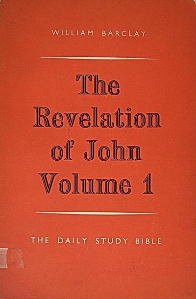 The Revelation of John, Volume 1: Revised Edition: Chapters 1-5 (Daily Study Bible)