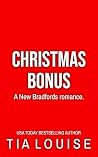 Christmas Bonus by Tia Louise