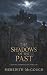 THE SHADOWS OF THE PAST: A ...
