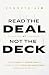 Read the Deal, Not the Deck...
